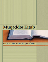 Müqəddəs Kitab bizə hansı xəbəri çatdırır?